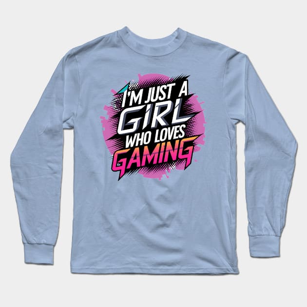 I'm just a girl who loves gaming Long Sleeve T-Shirt by ZaxiDesign